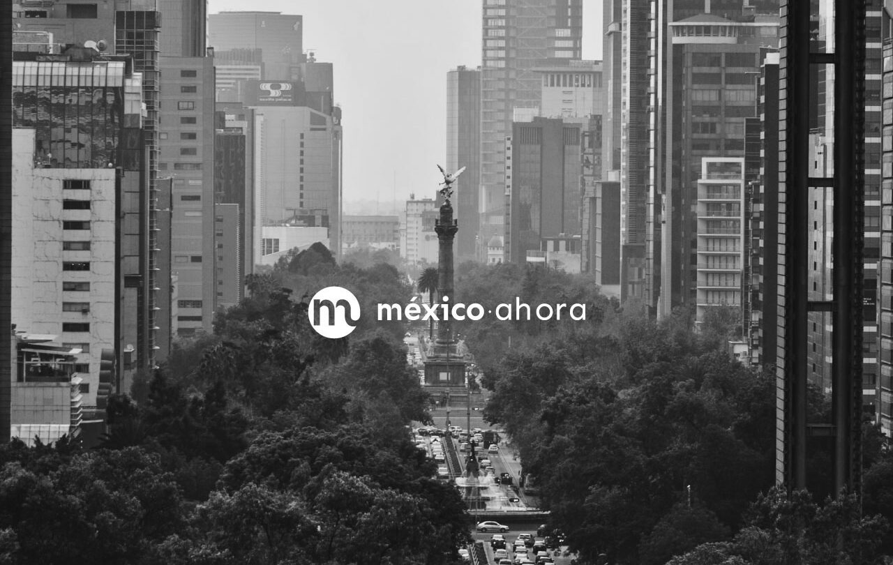 Mexico ahora | México Ahora Mexico ahora