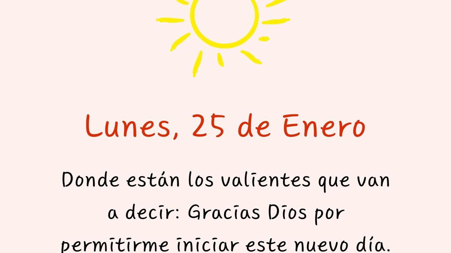 hoy lunes 25 de enero Hoy Lunes 25 de Enero |
