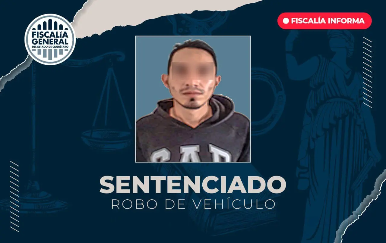 obtiene-fge-sentencia-de-4-anos-seis-meses-de-prision-por-robo-de-vehiculo-en-san-juan-del-rio | México Ahora Obtiene FGE sentencia de 4 años 6 meses de prisión por robo de