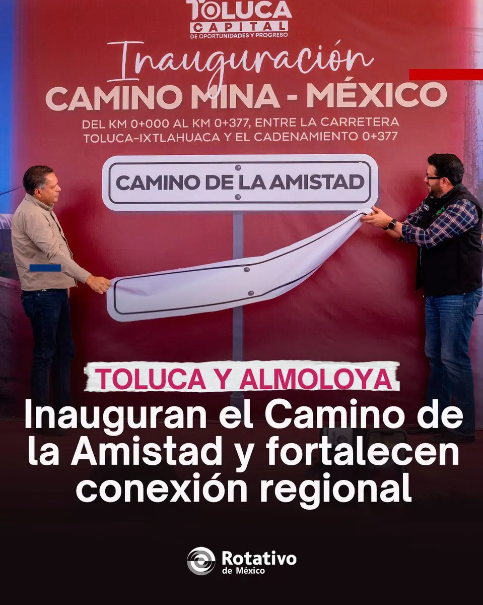 inauguraron-el-camino-de-la-amistad-entre-toluca-y-almoloya-de-juarez | México Ahora Toluca y Almoloya de Juárez inauguraron el Camino de la Amistad