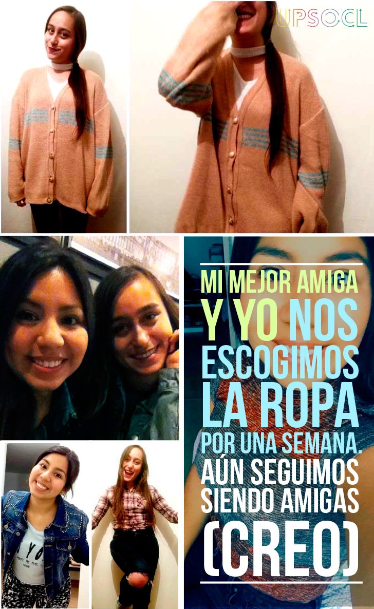 Mi mejor amiga y yo nos escogimos la ropa por una semana. Aún seguimos siendo amigas (creo)