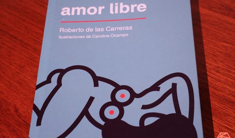 “La libertad de la mujer es nuestra agonía”: el amor libre por Roberto de las Carreras