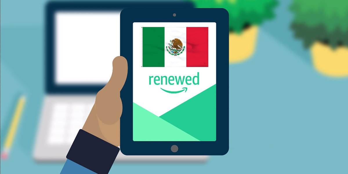 Amazon Renewed llega a México para vender productos reacondicionados