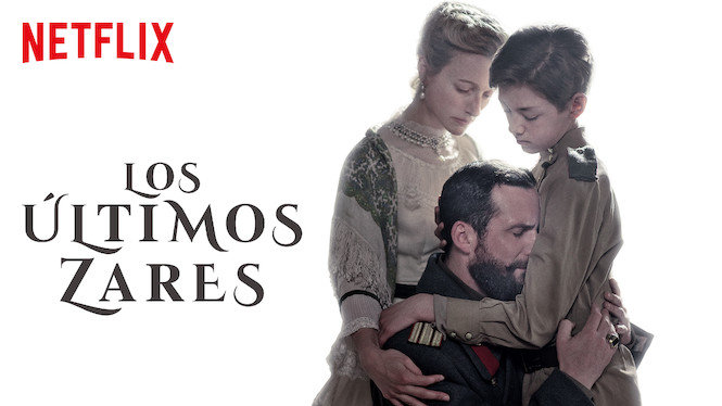 Los Últimos Zares – Watch It On Netflix