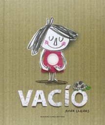 Vacío, de anna Llenas – Bárbara Fiore Editora: Reseña Libro