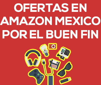 Aquí te dejamos las mejores ofertas en Amazon para este Buen Fin