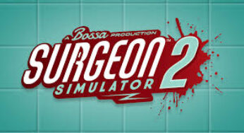 Bossa Studios anunció la fecha de lanzamiento de ‘Surgeon Simulator 2’