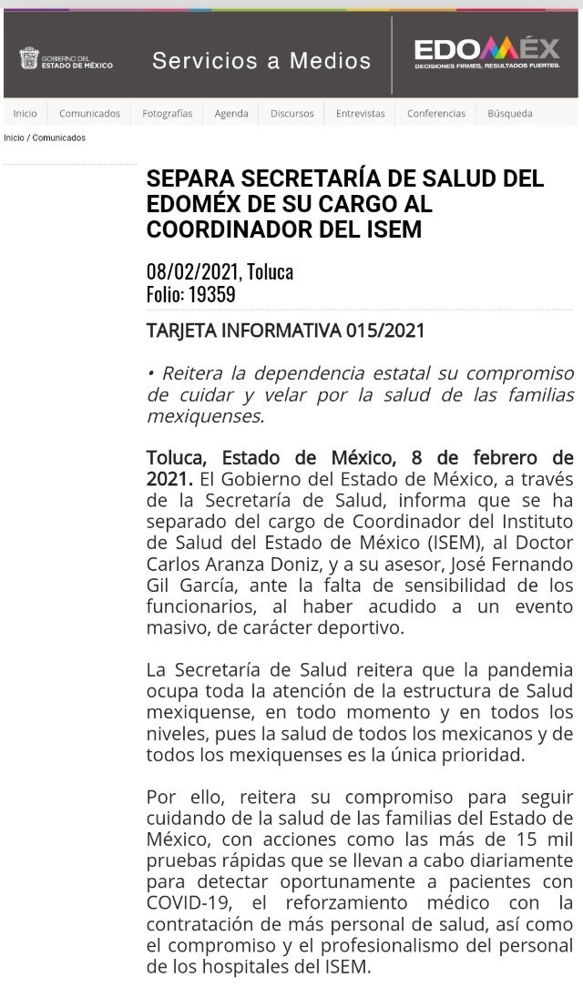 Mediante un comunicado, la dependencia detalló los motivos para destituir a los dos servidores públicos. “Se ha separado del cargo de coordinador del Instituto de Salud del Estado de México (ISEM), al doctor Carlos Aranza Doniz y a su asesor, José Fernando Gil García, ante la falta de sensibilidad de los funcionarios, al haber acudido a un evento masivo, de carácter deportivo”, indica el documento.