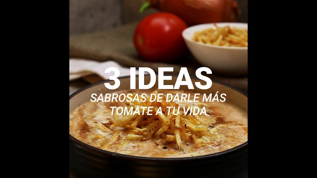 3 ideas sabrosas de darle más tomate a tu vida