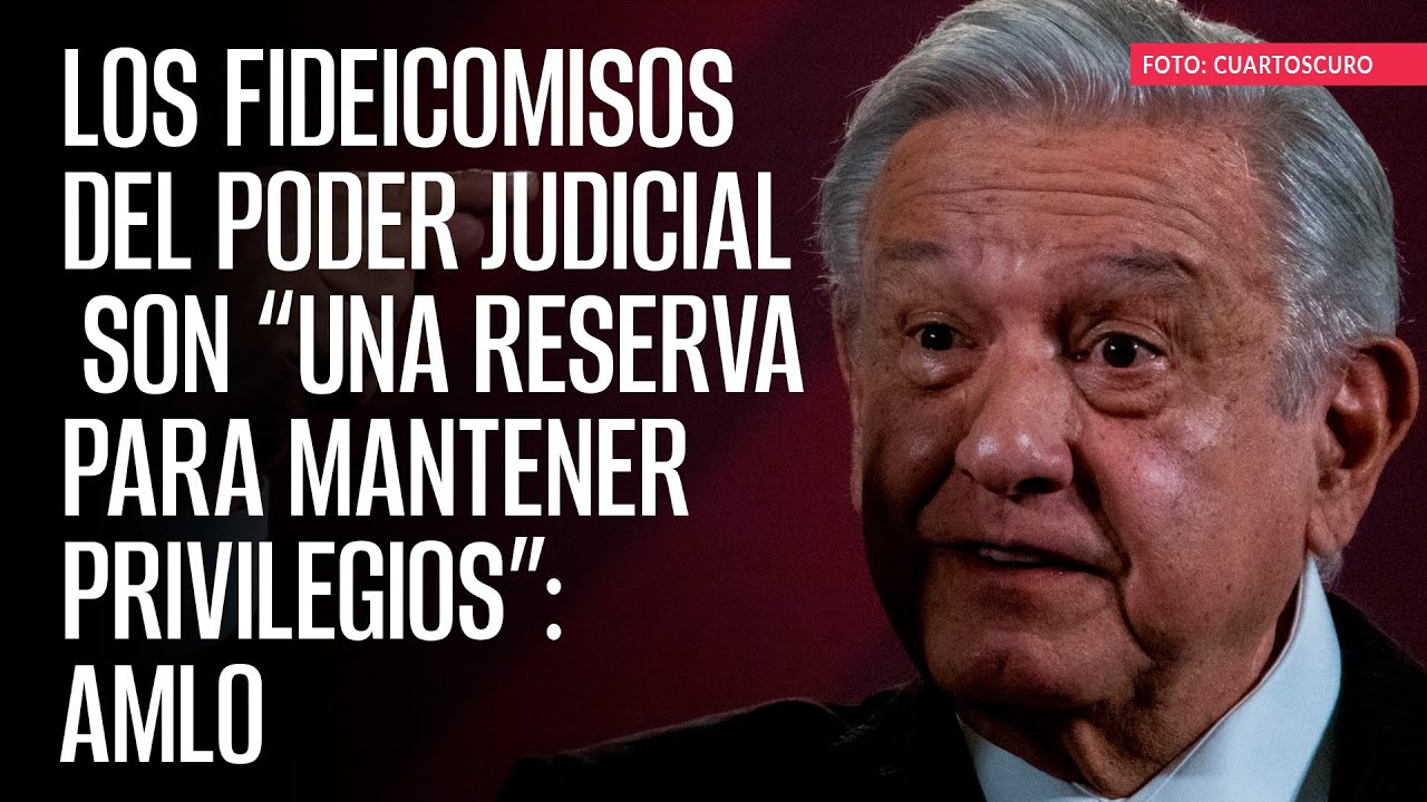 AMLO denuncia uso de dinero del presupuesto para cirugías plásticas por parte de un integrante del Poder Judicial