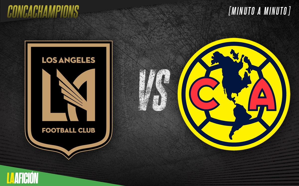 América y Los Angeles FC completan las ‘semis’ de la Liga de Campeones de Concacaf