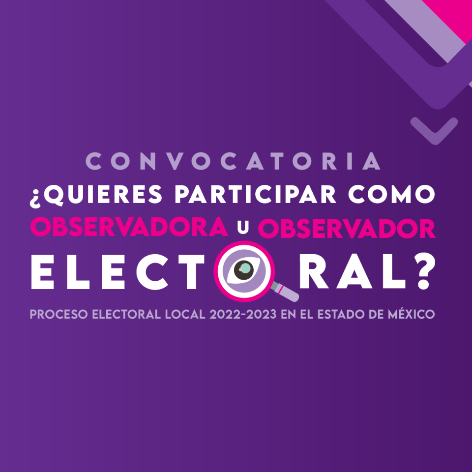 Anuncia IEEM convocatorias para observadores electorales