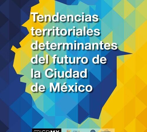 Cohesión territorial: ¿el futuro de la Ciudad de México?