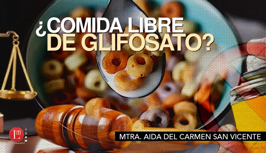 ¿Comida libre de glifosato?