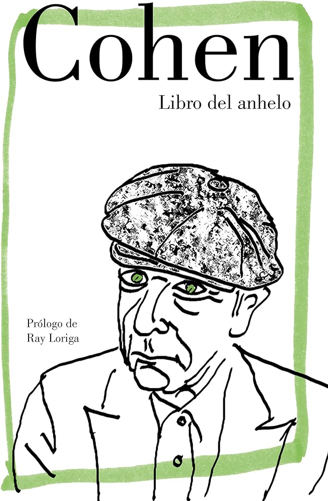 El libro del anhelo, de Leonard Cohen: poesía intimista y profunda