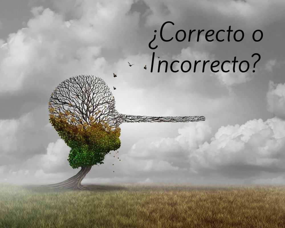 HABLANDO DE LO CORRECTO Y LO INCORRECTO