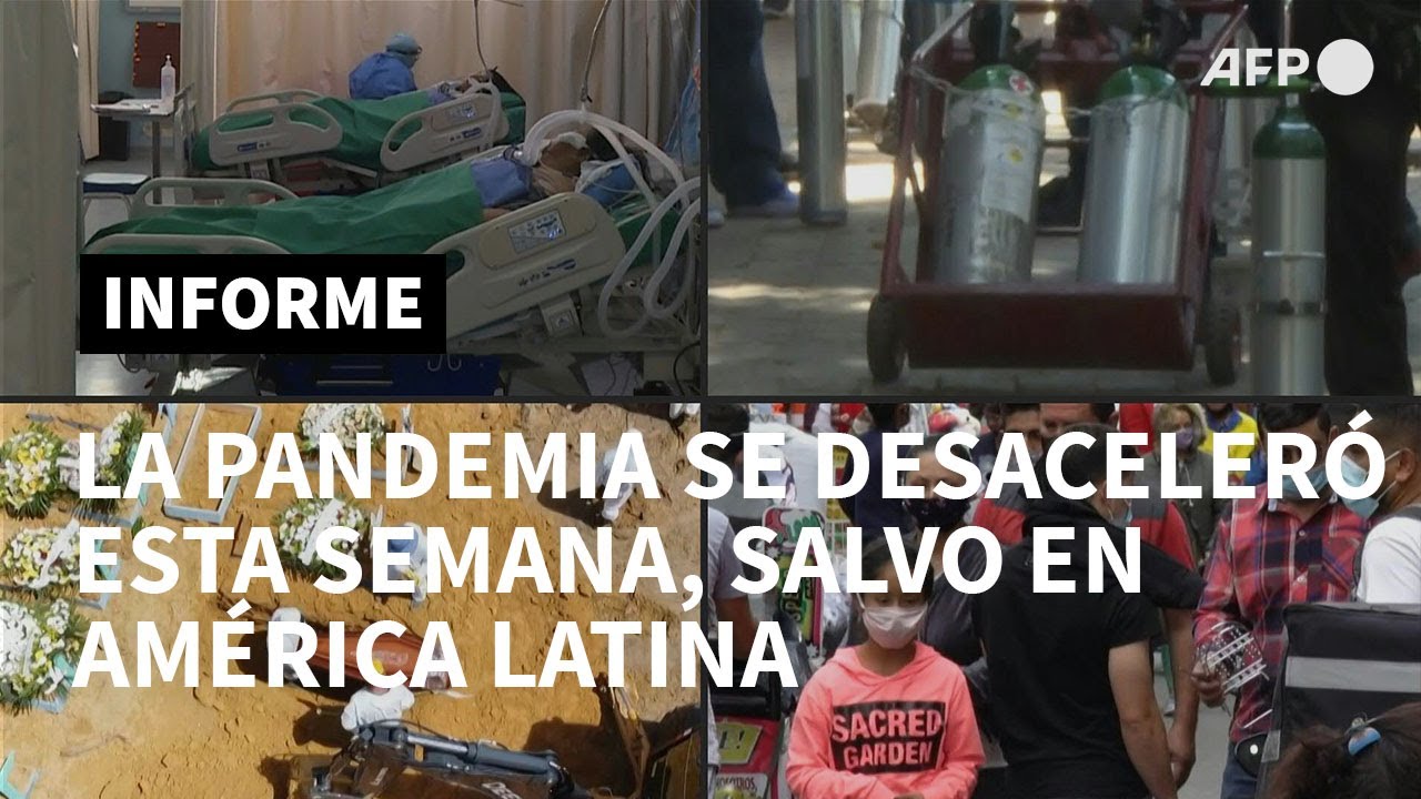 La pandemia se desaceleró esta semana, salvo en América Latina