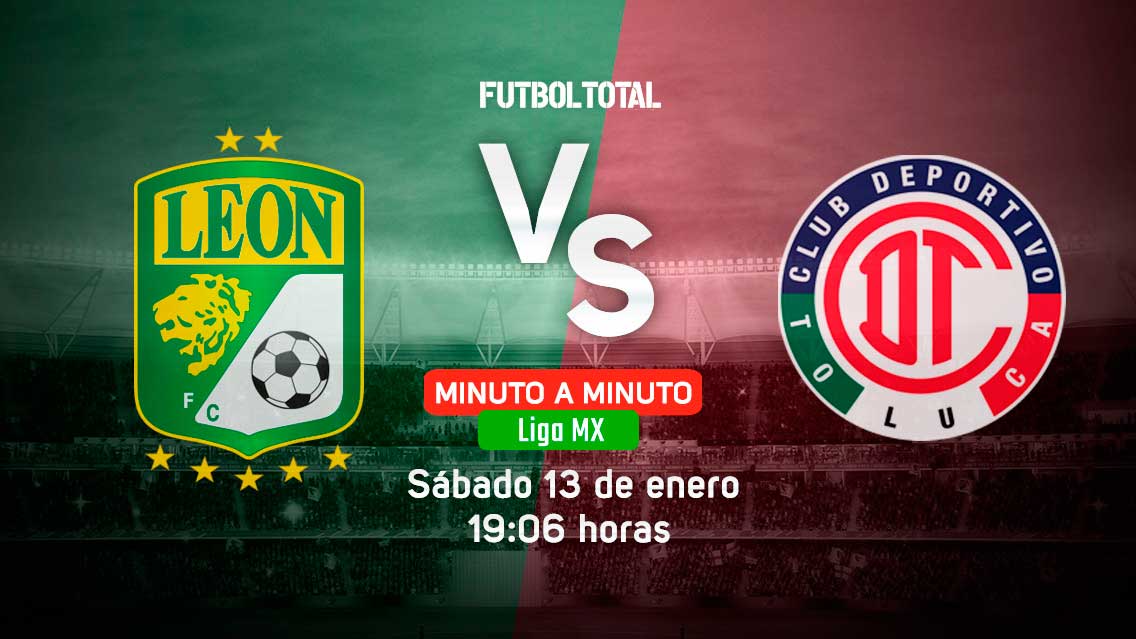 MINUTO A MINUTO: Toluca vs. León (Apertura 2018)