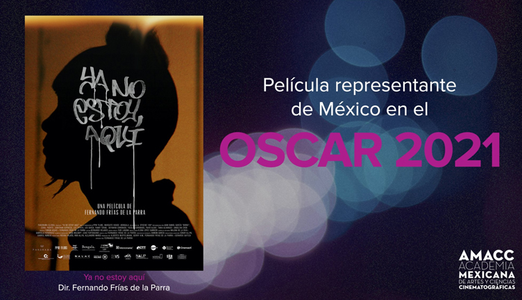 “Ya no estoy aquí” representará a México en los Premios Óscar