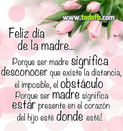 A todas las madres del mundo…