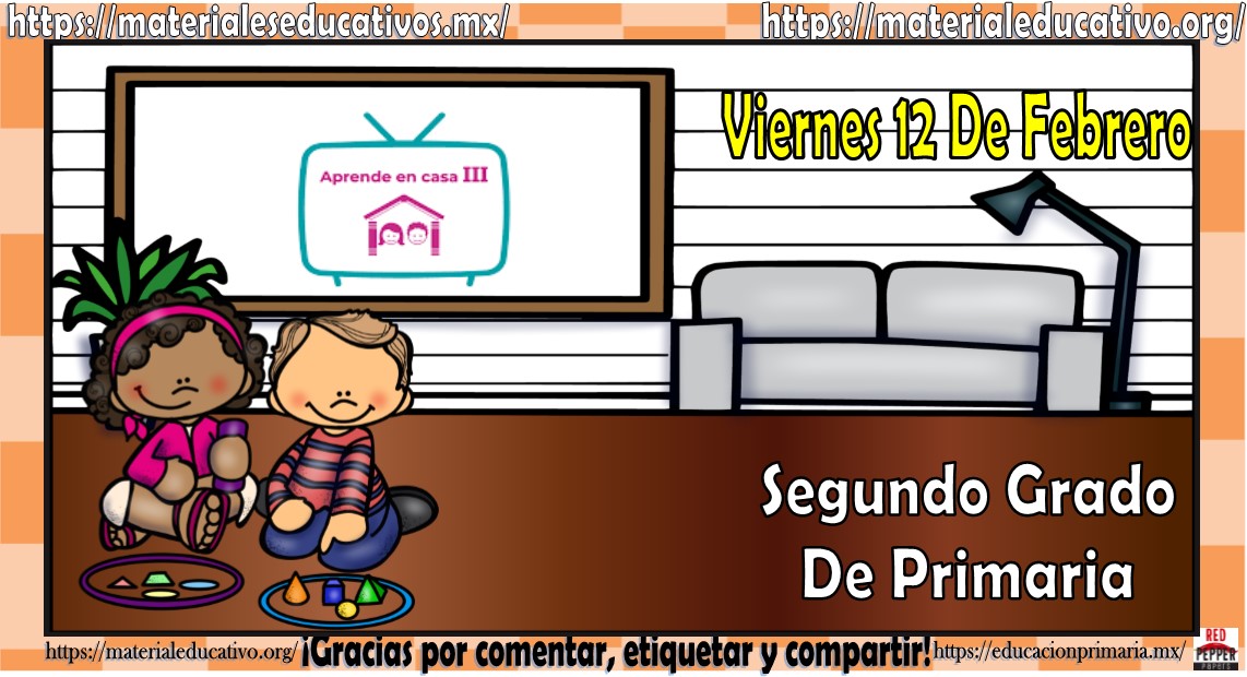 Aprende en Casa – Clases del 12 de Febrero