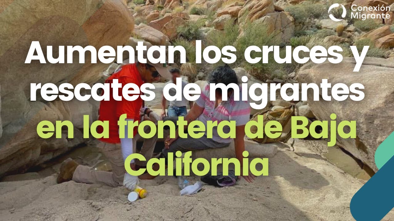 Aumentan los rescates de migrantes en la frontera entre California y México