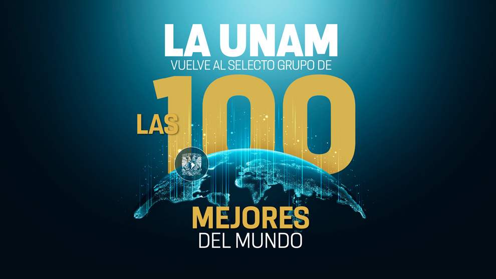 Es la UNAM una de las mejores 100 universidades del mundo