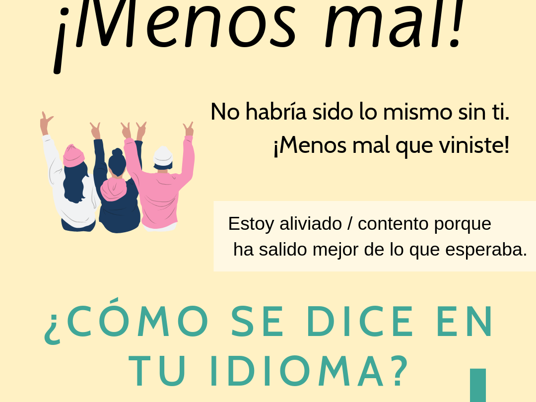 Menos mal que |