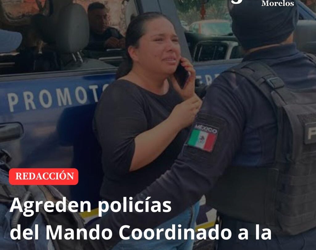 Periodista Estrella Pedroza es agredida por policías de Morelos en Cuernavaca |