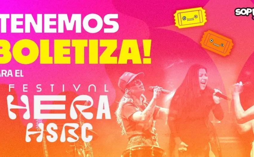 ¡Gana boletos para el festival Hera HSBC en Sopitas FM x Radio Chilango!