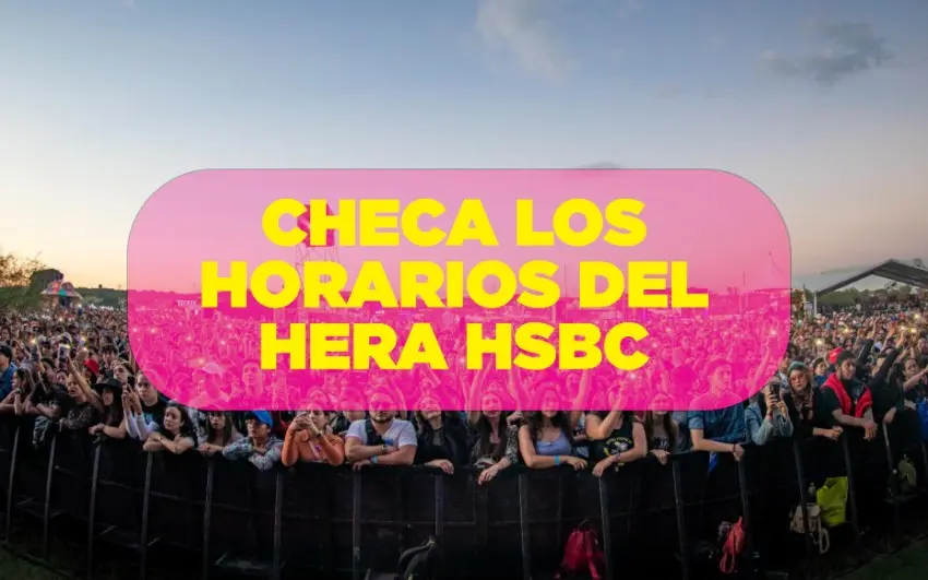 Estos son los horarios del festival Hera HSBC