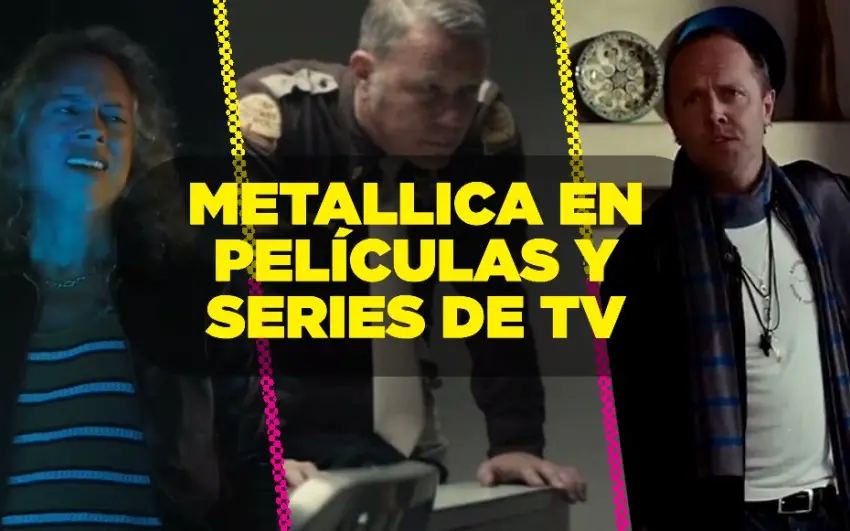 8 veces que Metallica ha sonado o aparecido en películas y series de televisión