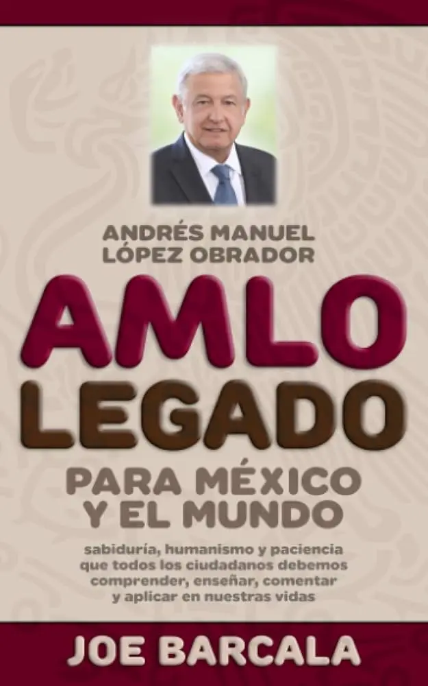 El Legado de López Obrador |
