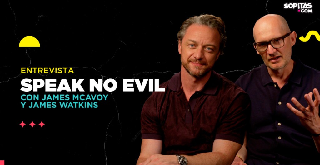 James McAvoy nos cuenta sobre ‘Speak No Evil’ y el peligro de la masculinidad tóxica