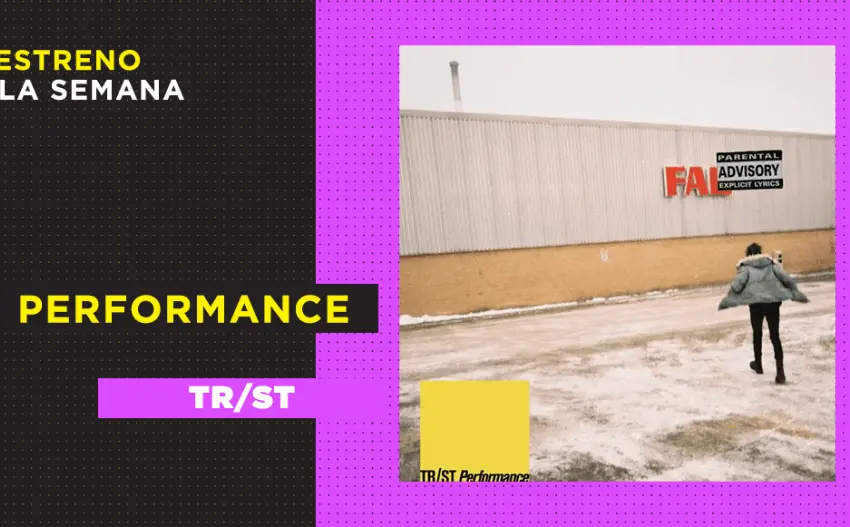 ‘Performance’: TR/ST da un espectáculo sintetizado de vulnerabilidad y poder