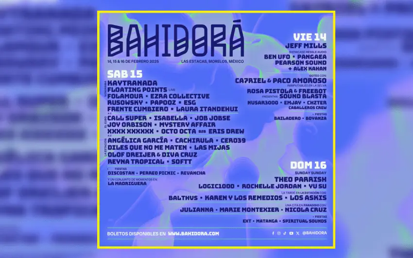 Tenemos cartel de Bahidorá 2025: Lineup completo, fechas y boletos