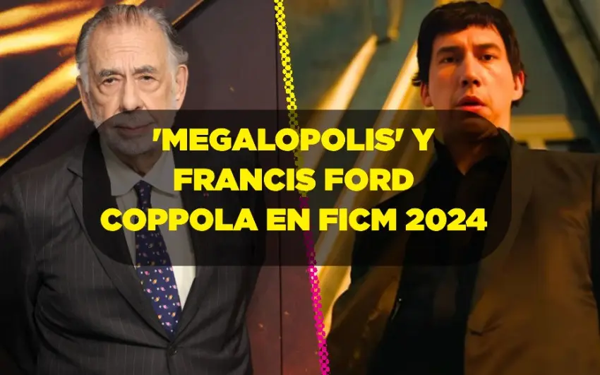 ¡Llegará ‘Megalopolis’ al FICM 2024 con todo y Francis Ford Coppola!