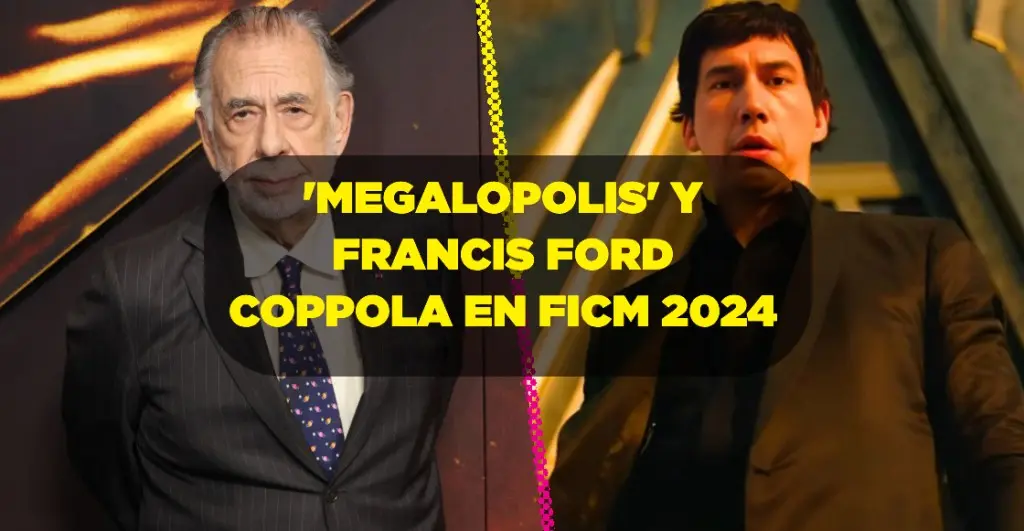 Llegará Megalopolis al FICM 2024 con todo y Francis Ford Coppola |