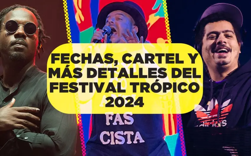 Channel Tres, IMS y Helado Negro en Trópico 2024: Cartel completo, fechas y precios de boletos