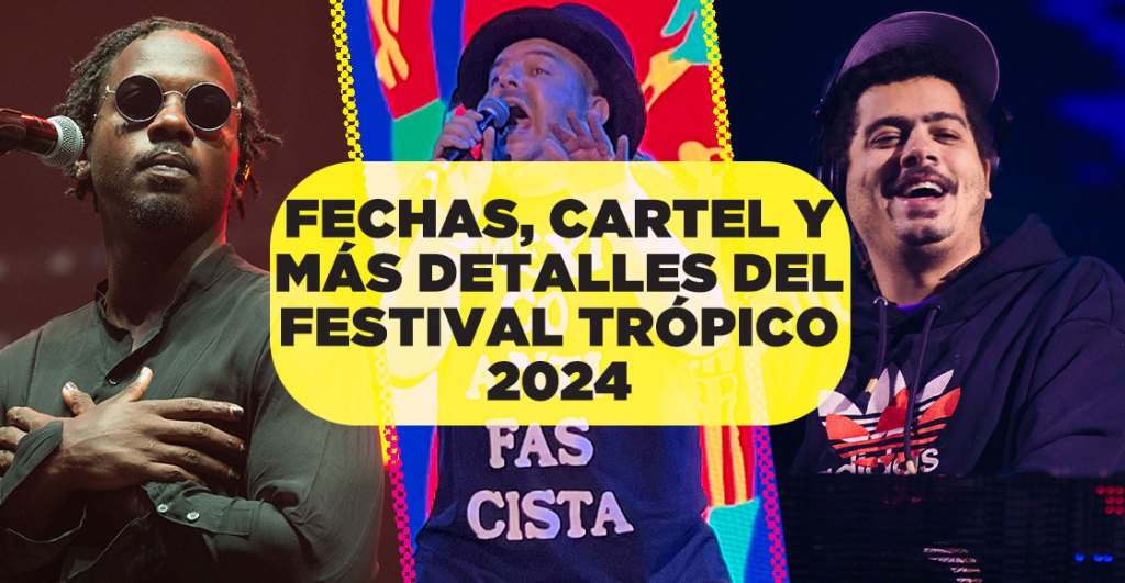 Channel Tres, IMS y Helado Negro en Trópico 2024: Cartel completo, fechas y precios de boletos