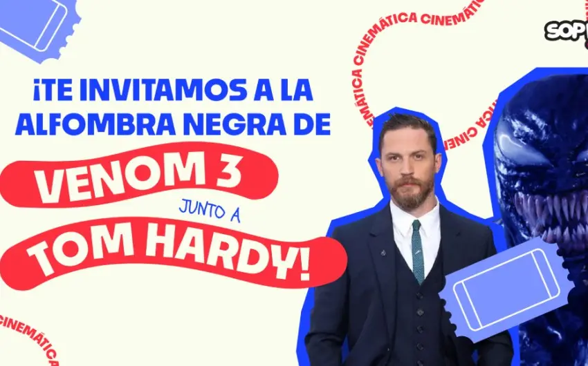 ¡Sopitas.com te regala boletos para el fan event de ‘Venom: The Last Dance’ con Tom Hardy!