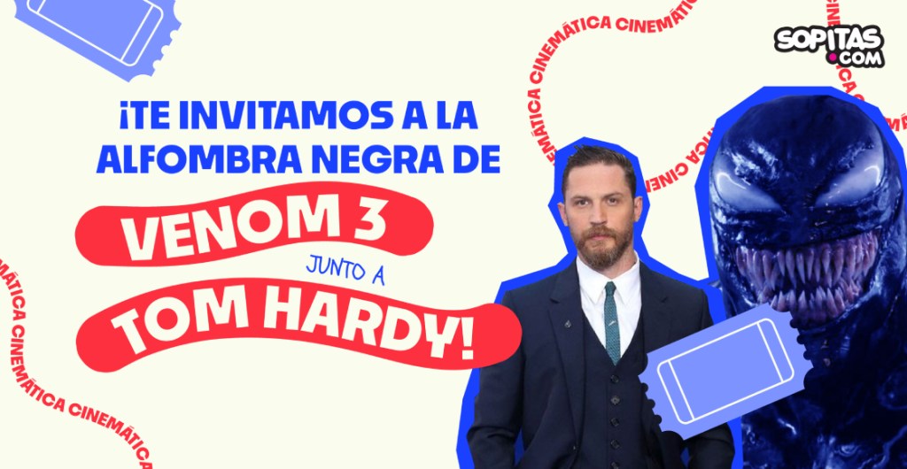 ¡Sopitas.com te regala boletos para el fan event de ‘Venom: The Last Dance’ con Tom Hardy!