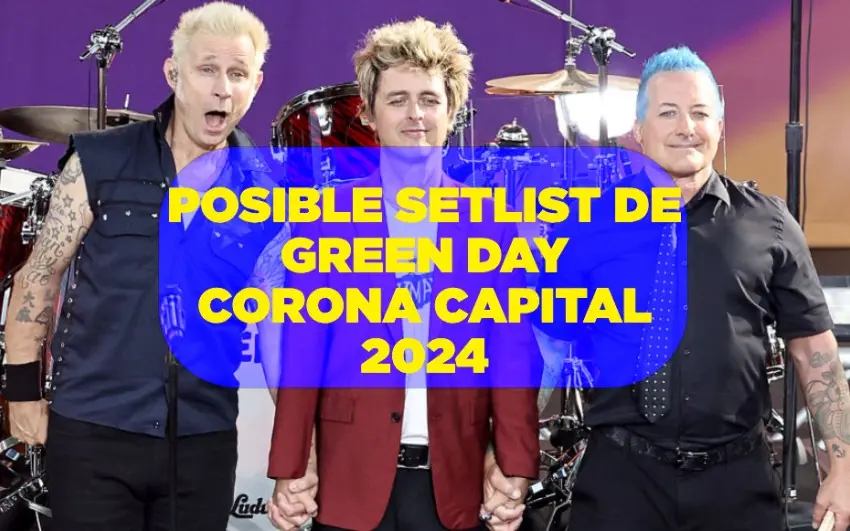 El posible setlist de Green Day para el Corona Capital 2024