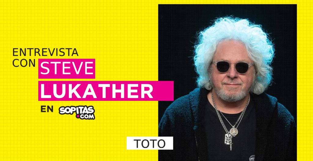 Entrevista con Steve Lukather de Toto, sobre ‘Africa’: “Es una buena canción, pero correré desnudo si es un hit”