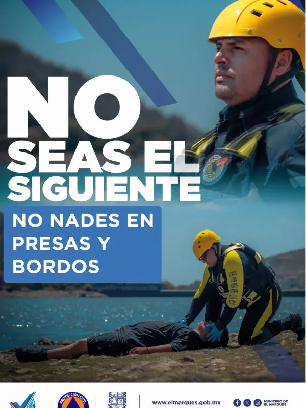 Con la campaña “No Seas El Siguiente”, protege a visitantes de presas y bordos