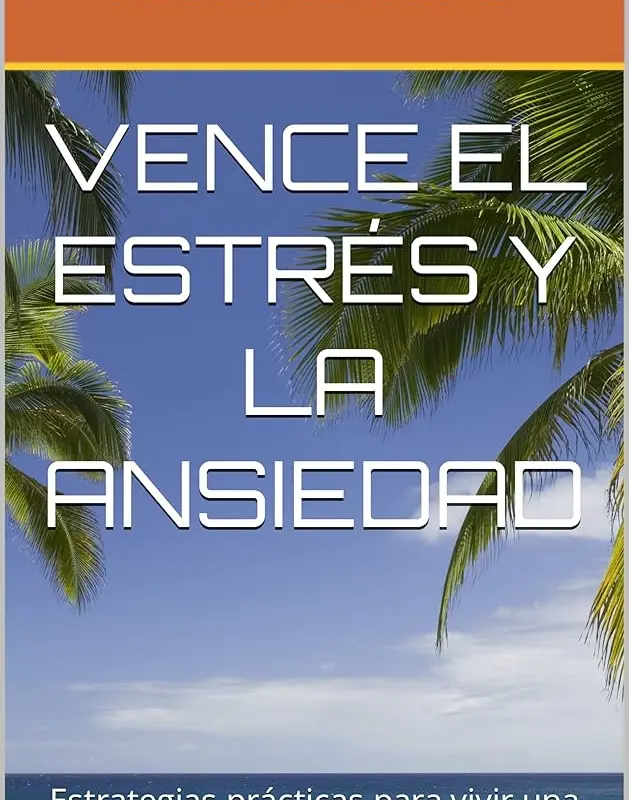 Vence la ansiedad y el estrés
