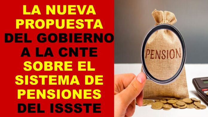 Soy Docente: LA NUEVA PROPUESTA DEL GOBIERNO A LA CNTE SOBRE EL SISTEMA DE  PENSIONES DEL ISSSTE