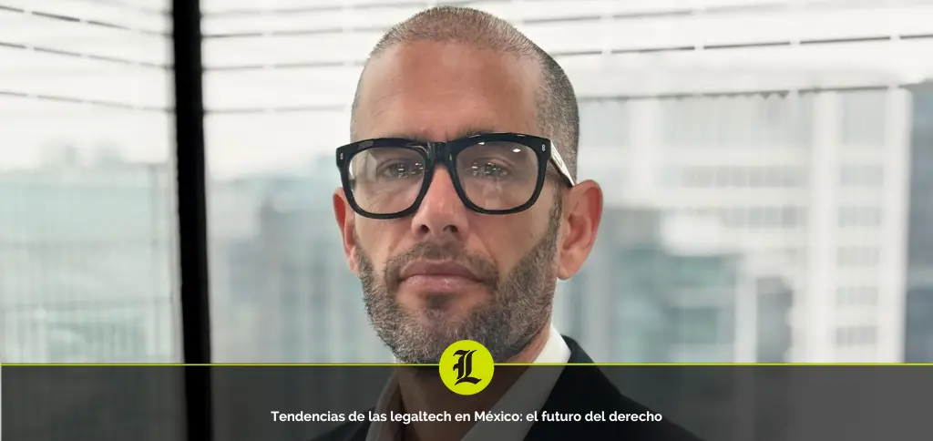 Tendencias de las legaltech en México el futuro del derecho