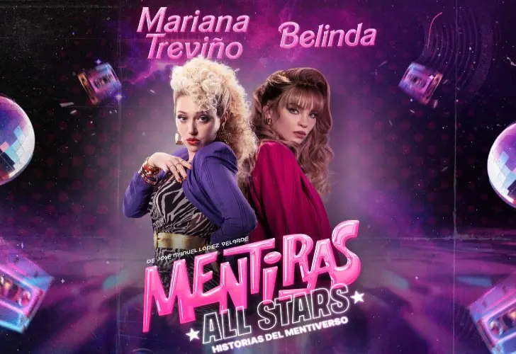Belinda y Mariana Treviño encabezan Mentiras: All Stars
