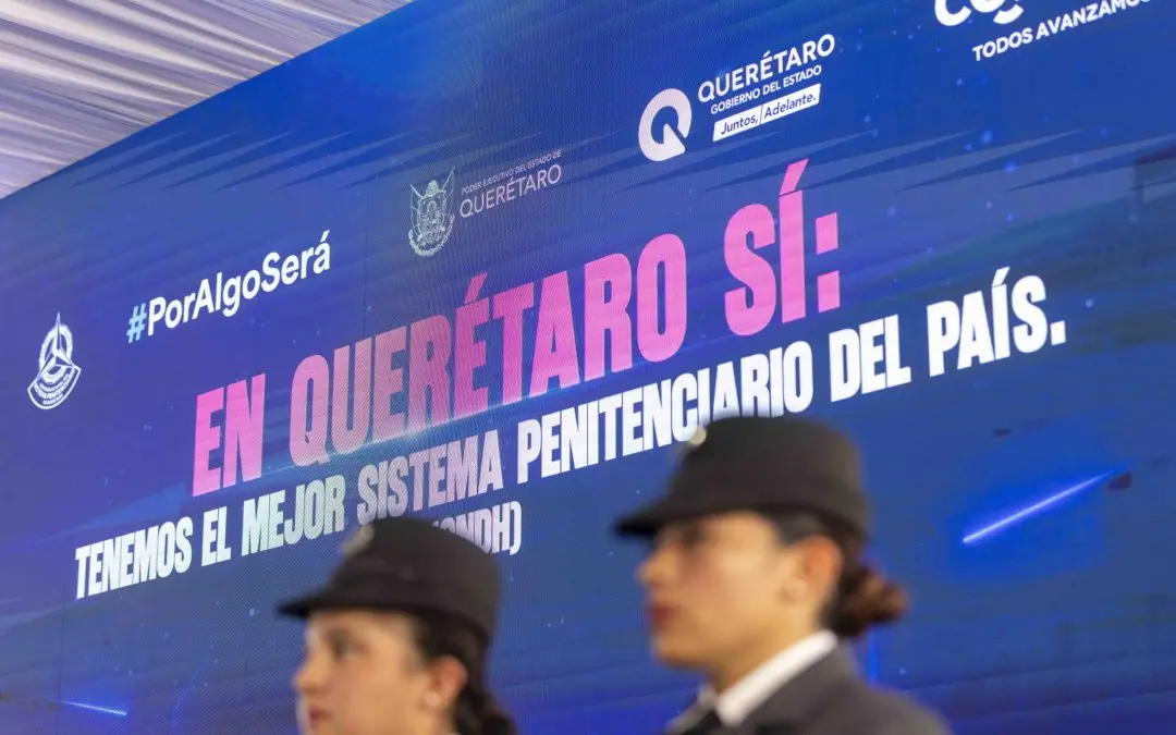 Cuenta Querétaro con el mejor sistema penitenciario del país | En Querétaro sí tenemos el mejor sistema penitenciario del país
